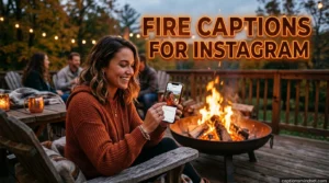 Fire Captions for Instagram