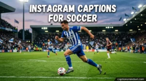 Instagram Captions for Soccer