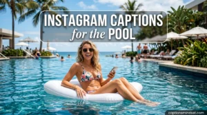 Instagram Captions for the Pool