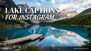 Lake Captions for Instagram