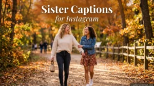 Sister Captions for Instagram